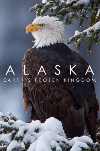 Phim Alaska: Vương Quốc Băng Giá - Alaska: Earth's Frozen Kingdom (2015) Phim Alaska: Vương Quốc Băng Giá - Alaska: Earth's Frozen Kingdom (2015)