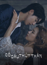 Phim Cô Dâu Thủy Thần-Jung Soo-jung - The Bride of Water God-Jung Soo-jung (2017) Phim Cô Dâu Thủy Thần-Jung Soo-jung - The Bride of Water God-Jung Soo-jung (2017)