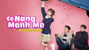 Phim Cô Gái Mạnh Mẽ Do Bong Soo - Strong Woman, Do Bong Soon (2017) Phim Cô Gái Mạnh Mẽ Do Bong Soo - Strong Woman, Do Bong Soon (2017)