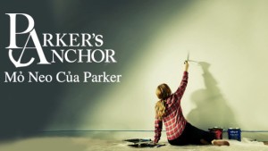 Xem Phim Mỏ Neo Của Parker