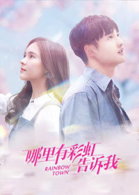 Phim Nói Anh Biết Nơi Đâu Có Cầu Vồng - Rainbow Town (2019) Phim Nói Anh Biết Nơi Đâu Có Cầu Vồng - Rainbow Town (2019)
