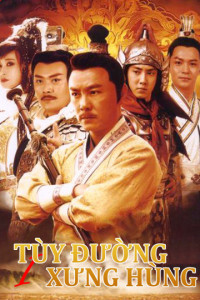 Phim Tùy Đường Xưng Hùng (Phần 1) - Heroes of Sui and Tang Dynasties 1 (2021)