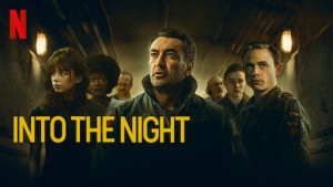 Phim Vào Đêm Đen (Phần 1) - Into the Night (Season 1) (2020) Phim Vào Đêm Đen (Phần 1) - Into the Night (Season 1) (2020)